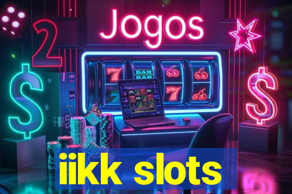 iikk slots